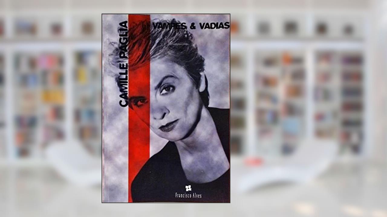Capa de Vampes & Vadias, do autor CAMILLE PAGLIA