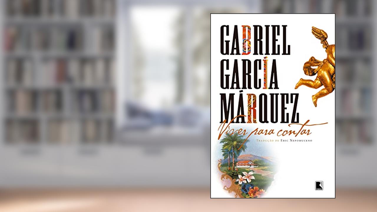 Capa de VIVER PARA CONTAR, do autor Gabriel García Márquez