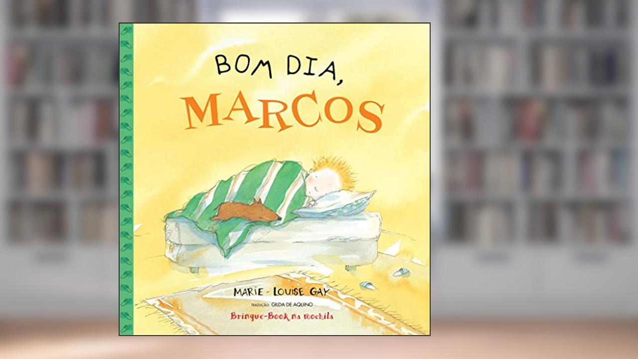 Capa de Bom dia, Marcos, do autor Marie-Louise Gay
