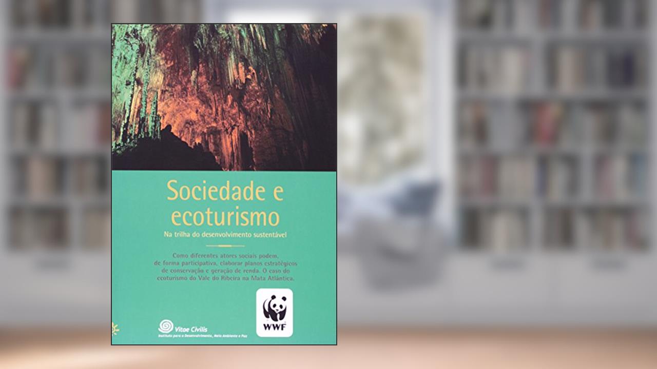 Capa de Sociedade E Ecoturismo Na Trilha Do Desenvolvimento Sustentável, do autor Renata Farhat Borges