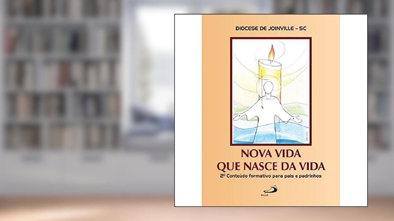 Capa de Nova Vida que Nasce da Vida, do autor Diocese de Joinville - SC