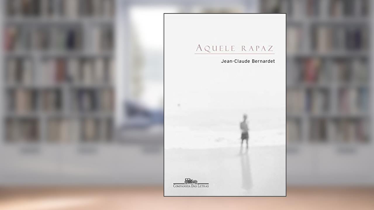 Capa de Aquele rapaz, do autor Jean-Claude Bernardet