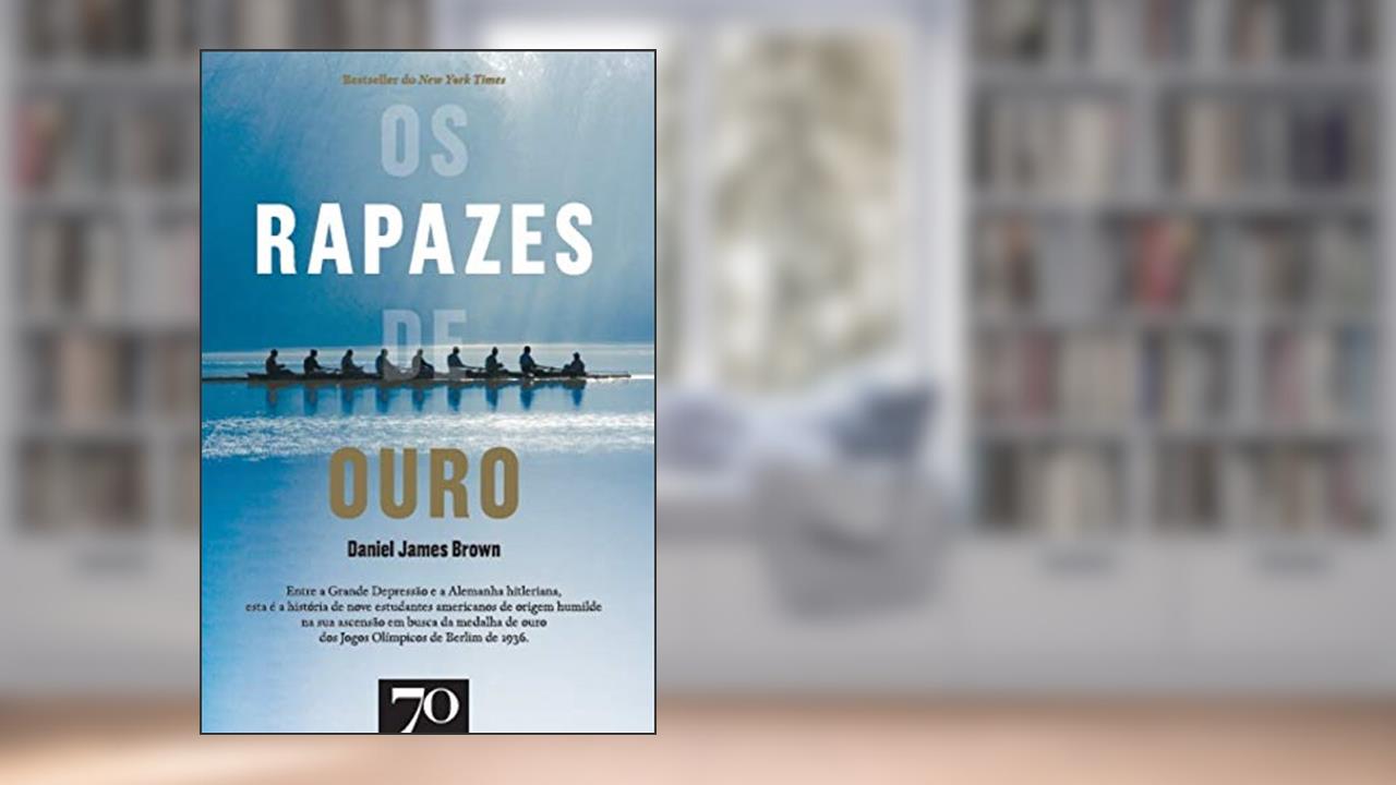 Capa de Os Rapazes de Ouro, do autor Daniel James Brown