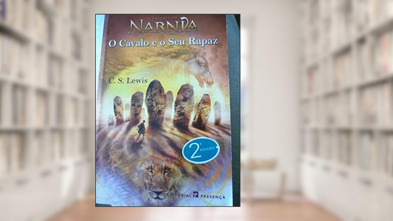 Capa de O Cavalo e o Seu Rapaz, do autor C S Lewis