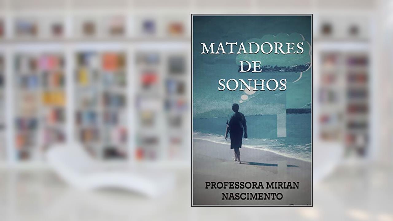 Capa de Matadores de Sonhos, do autor Professora Mirian Nascimento