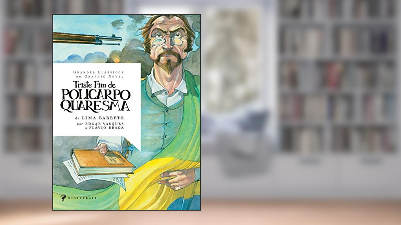 Capa de Triste Fim de Policarpo Quaresma, do autor Flavio Freitas Braga