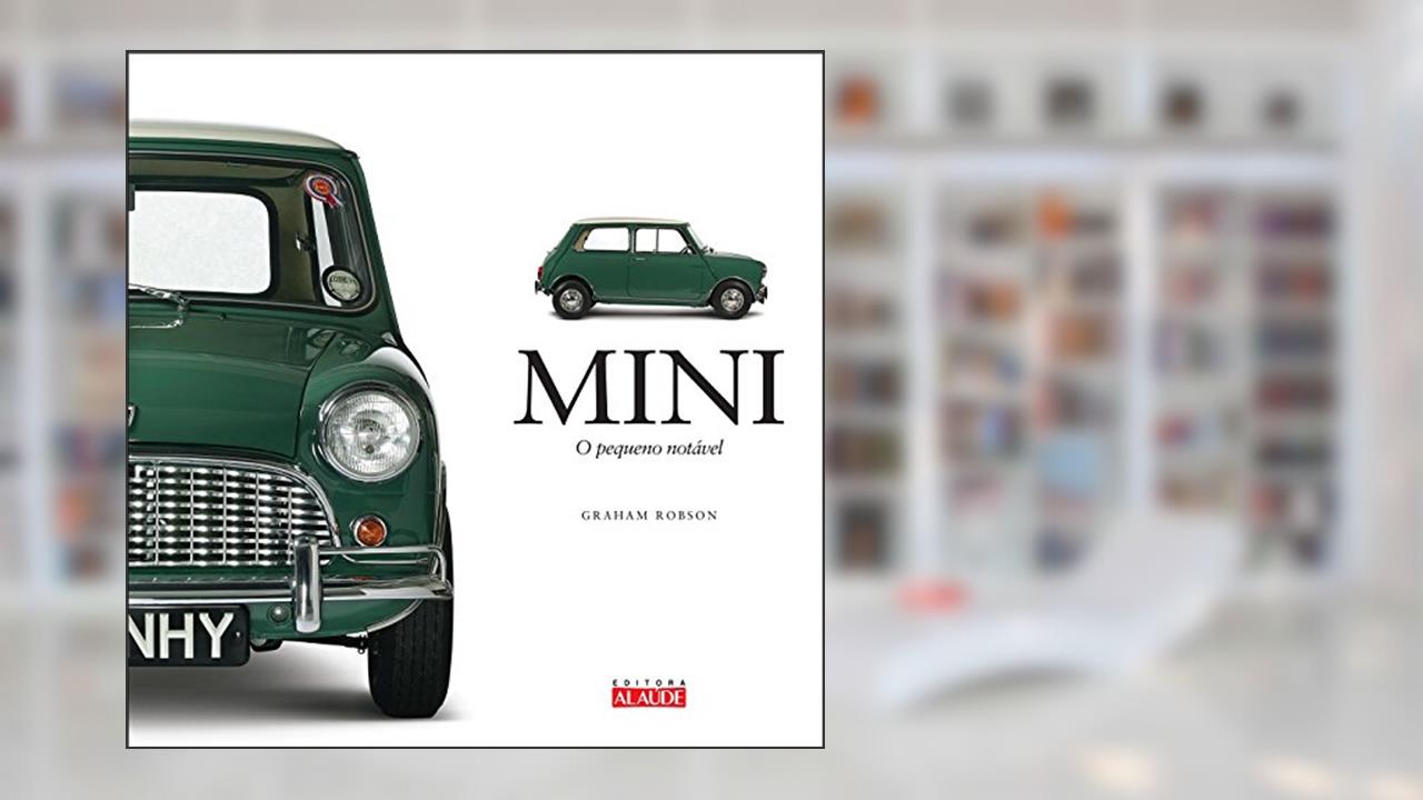 Mini: O Pequeno Notável, do autor Graham Robson