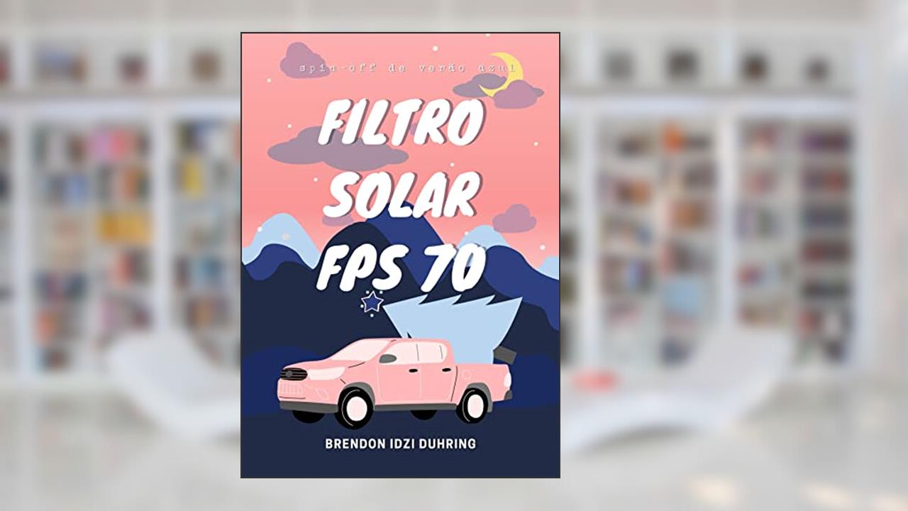Capa de filtro solar 70FPS: um spin-off de verão azul (muito perto do sol Livro 1), do autor Brendon Idzi Duhring