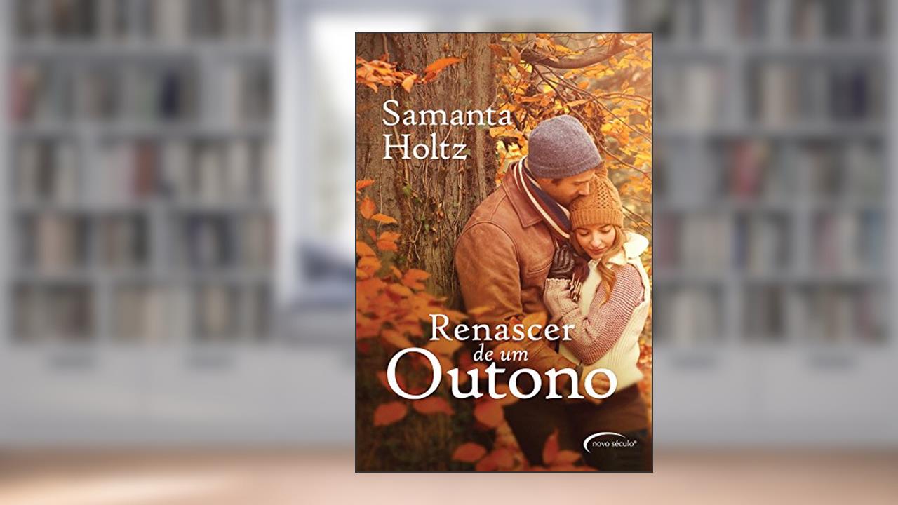 Capa de Renascer de Um Outono, do autor Samantha Holtz