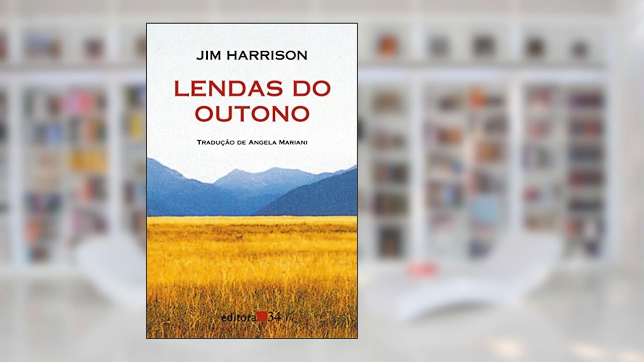 Capa de Lendas do Outono, de Jim Harrison
