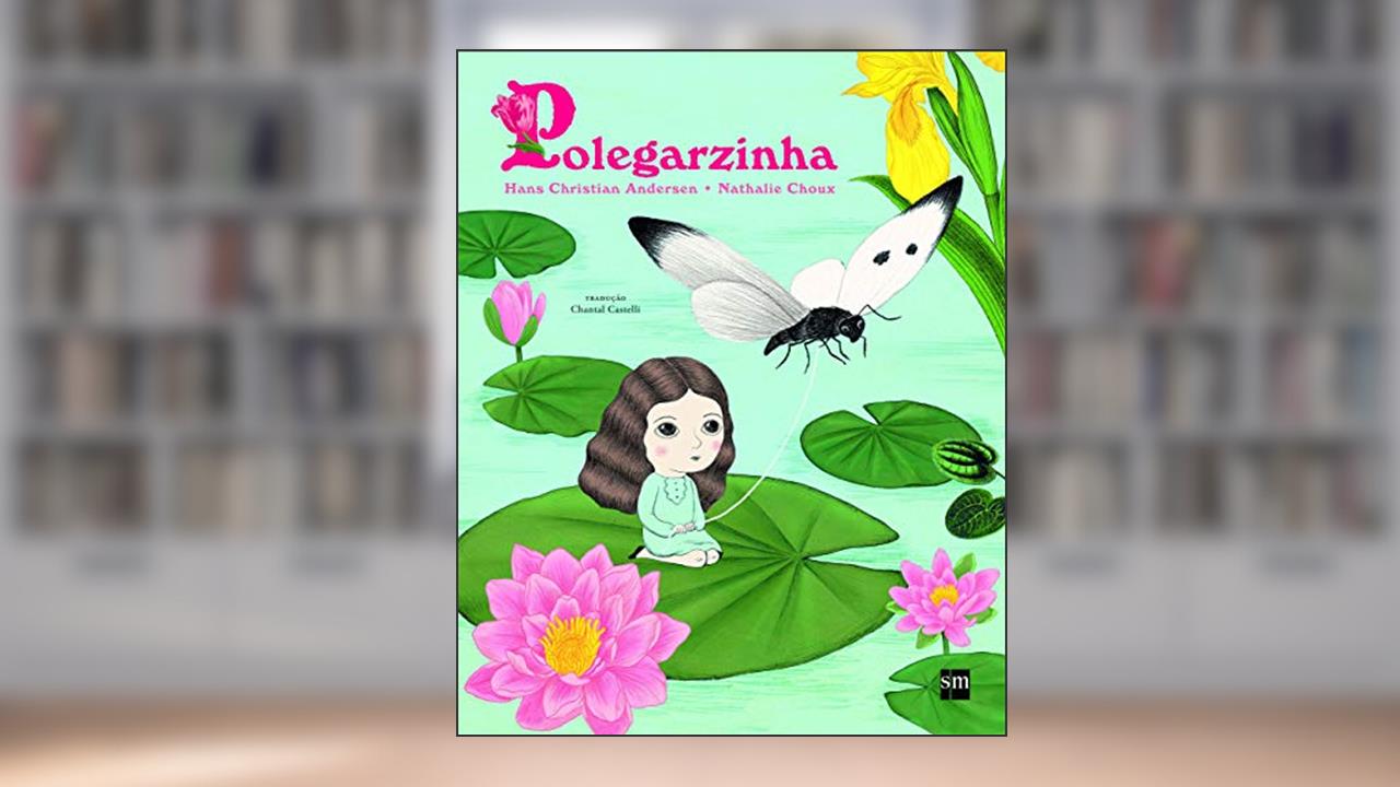 Capa de Polegarzinha, do autor Hans Christian Andersen
