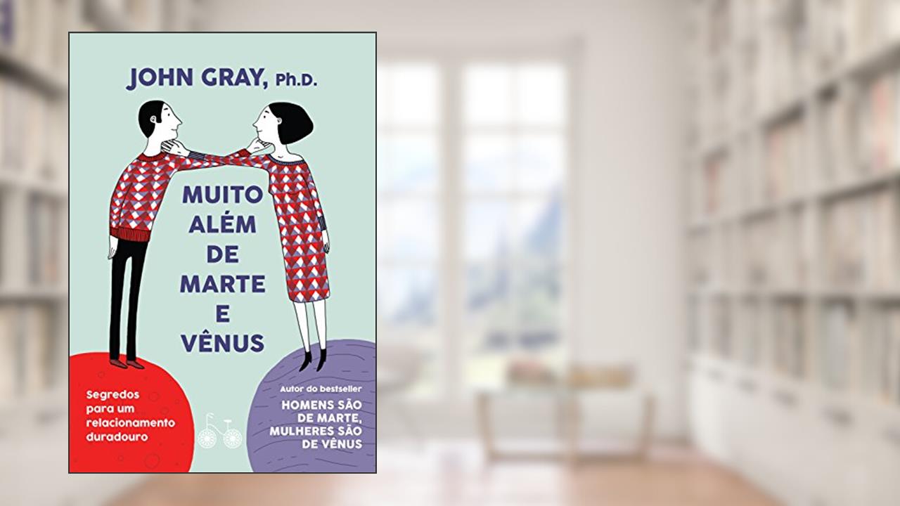 Capa de Muito além de Marte e Vênus: Segredos para um relacionamento duradouro, do autor John Gray