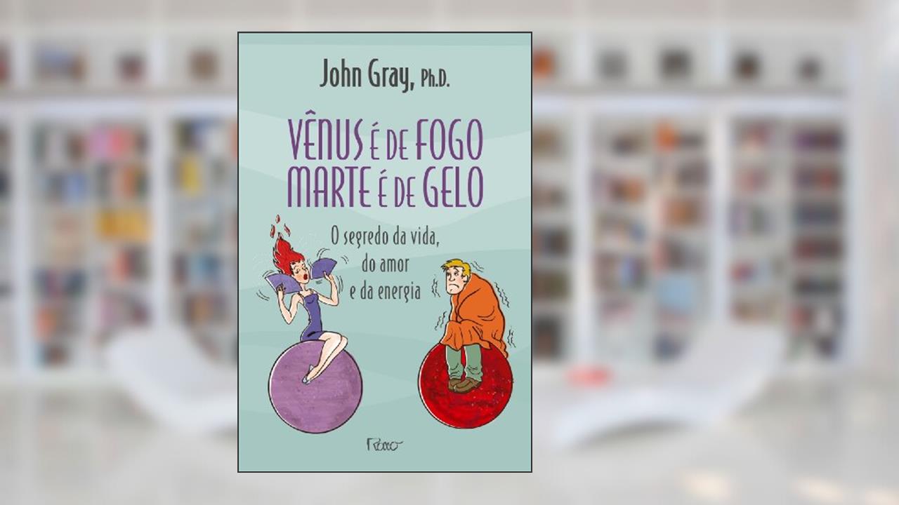 Capa de Vênus é de fogo, Marte é de gelo, do autor John Gray