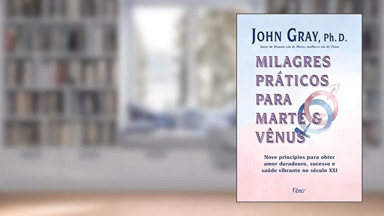 Capa de Milagres práticos para Marte e Vênus, do autor John Gray