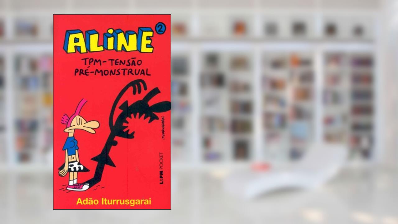 Capa de Aline 2 - Tpm: Tensão Pré-monstrual, do autor Adão Iturrusgarai