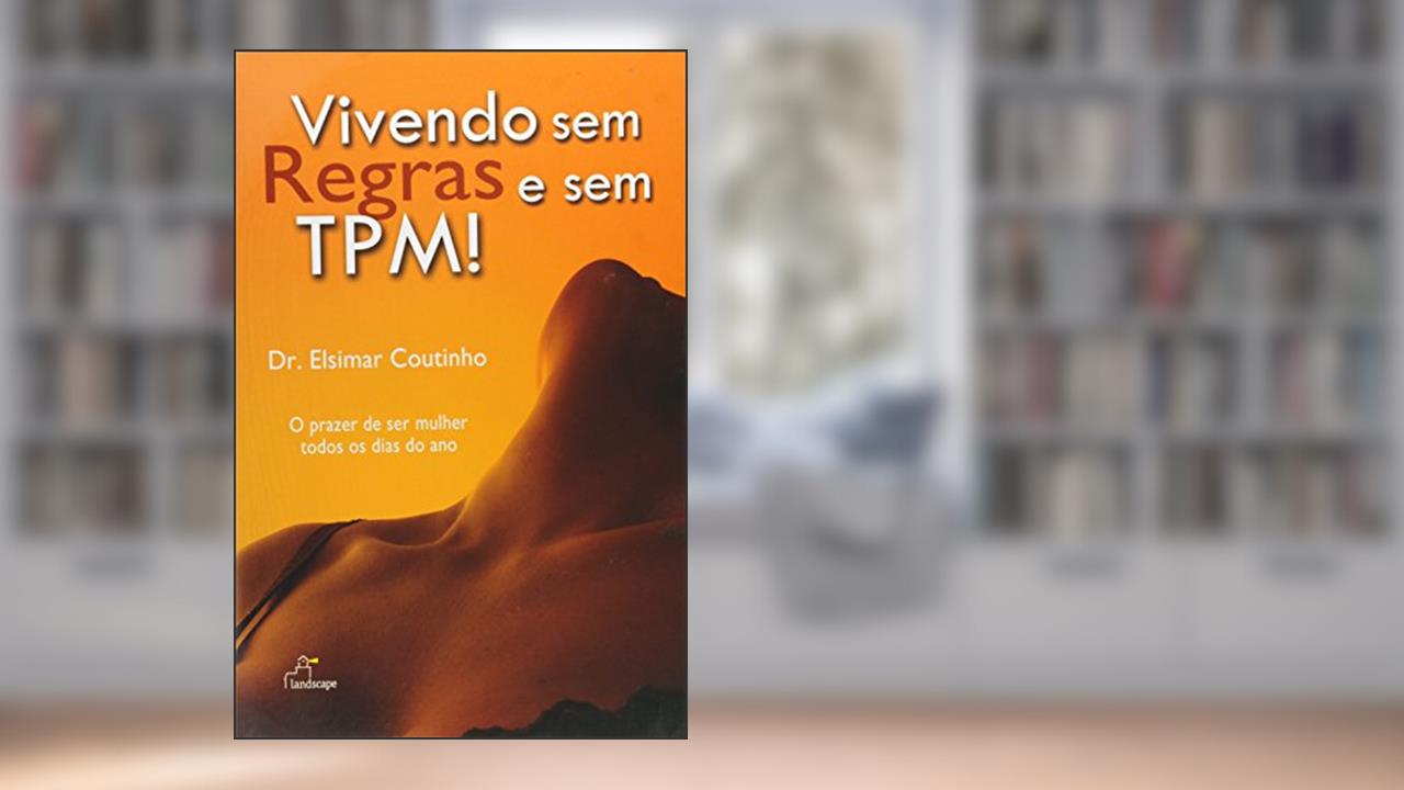 Capa de Vivendo Sem Regras E Sem Tpm, do autor elsimar coutinho