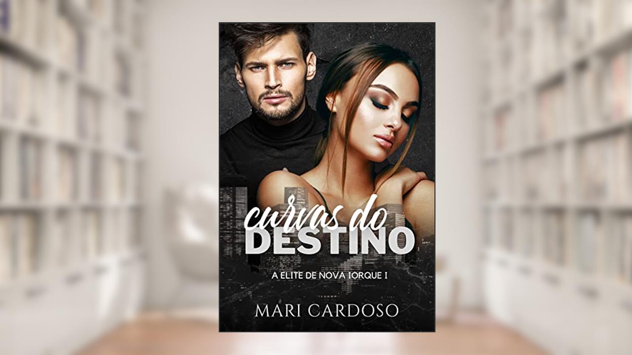 Capa de Curvas do Destino (Elite de Nova Iorque Livro 1), do autor Mari Cardoso