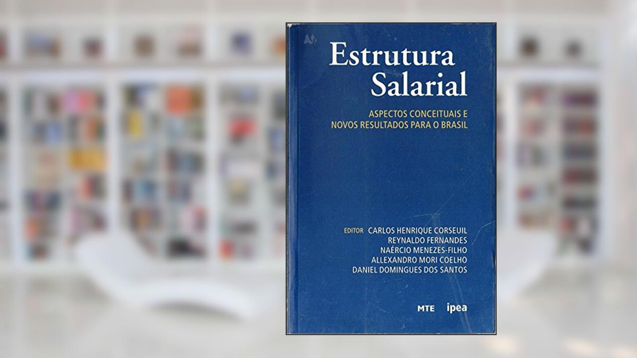 Capa de Estrutura Salarial: Aspectos Conceituais E Novos Resultados Para O Brasil, do autor Carlos Henrique Corseuil