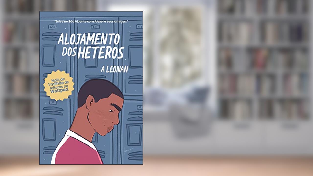 Capa de Alojamento dos Héteros: (Um romance gay) (Crônicas do Colégio São Vicente Livro 1), do autor A. Leonan