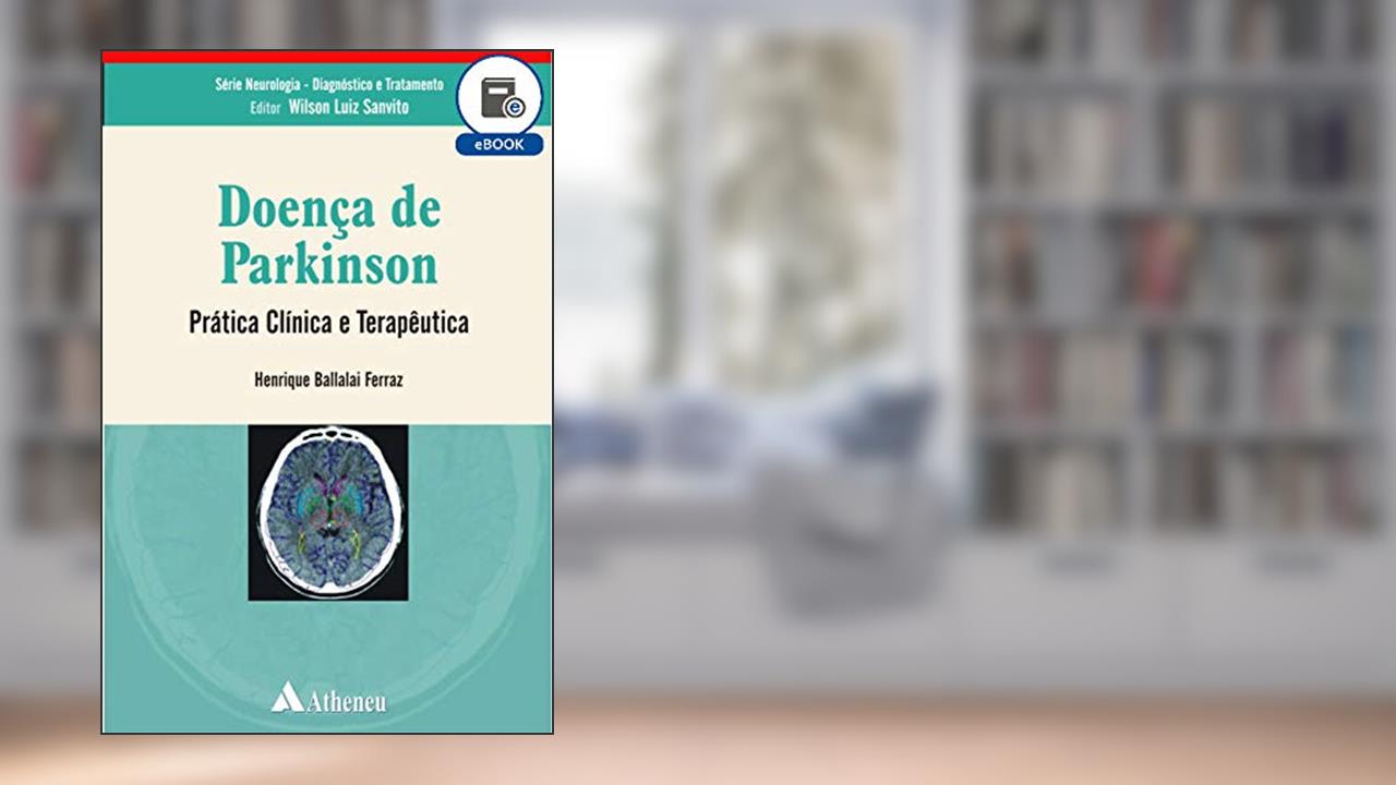 Capa de Doença de Parkinson - Prática Clínica e Terapêutica (eBook) (Sérir Neurologia-Diagnóstico e tratamento), do autor Henrique Ballalai Ferraz