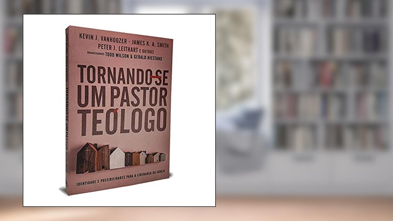 Capa de Tornando-Se Um Pastor Teólogo, do autor Kevin J. Vanhoozer