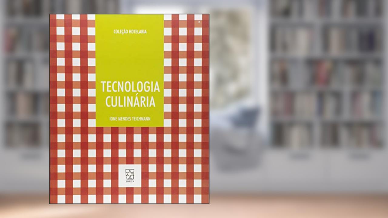 Capa de Tecnologia Culinária, do autor Ione Mendes Teichmann