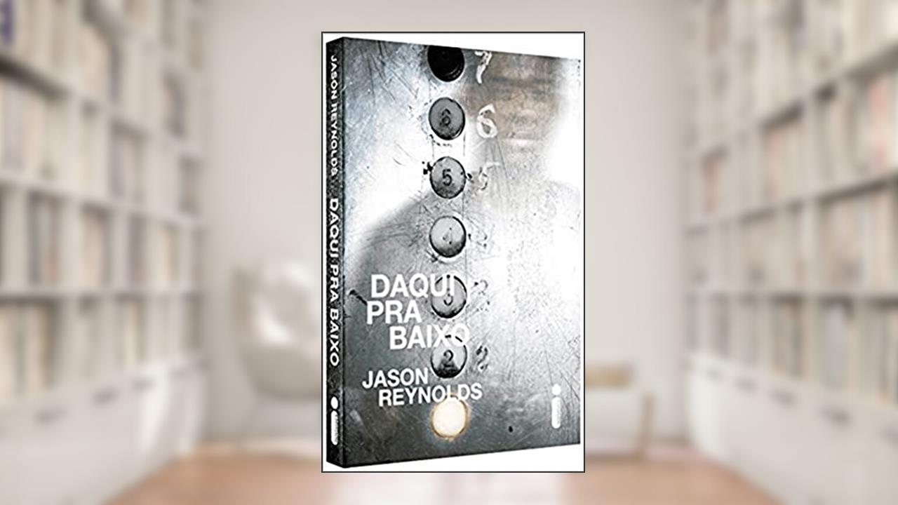 Capa de Daqui Pra Baixo, do autor Jason Reynolds