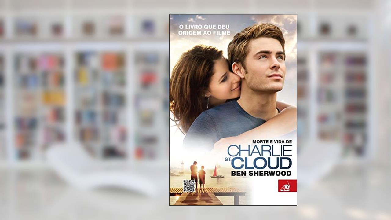 Capa de Morte E Vida De Charlie St Cloude -Um Coracao Dividido Entre, do autor BEM SHERWOOD