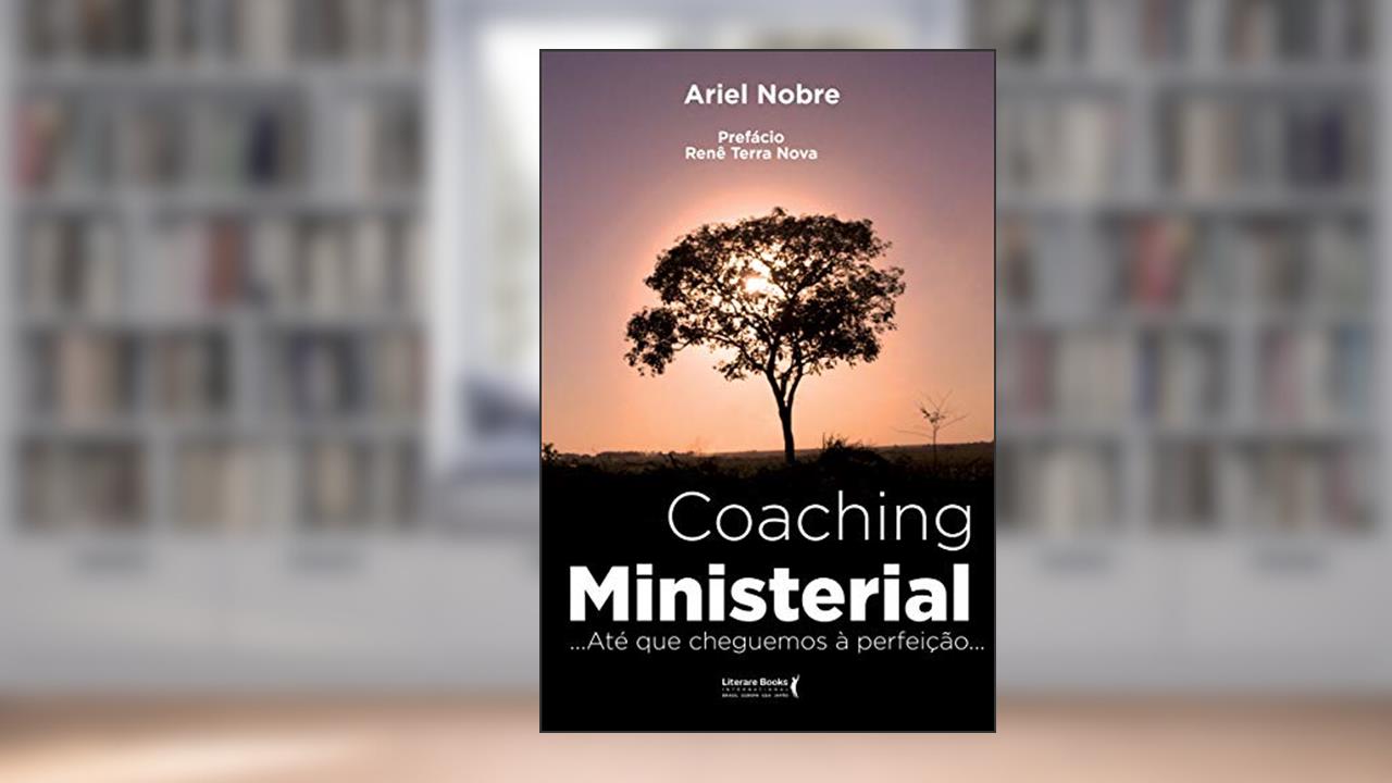 Capa de Coaching ministerial: Até que cheguemos à perfeição, do autor Ariel Nobre