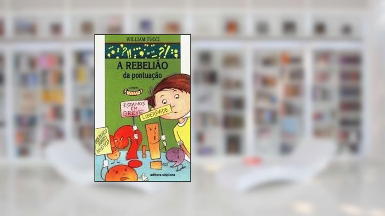 Capa de A Rebeliao Da Pontuacao, do autor William Tucci/Il/Avelino Guedes