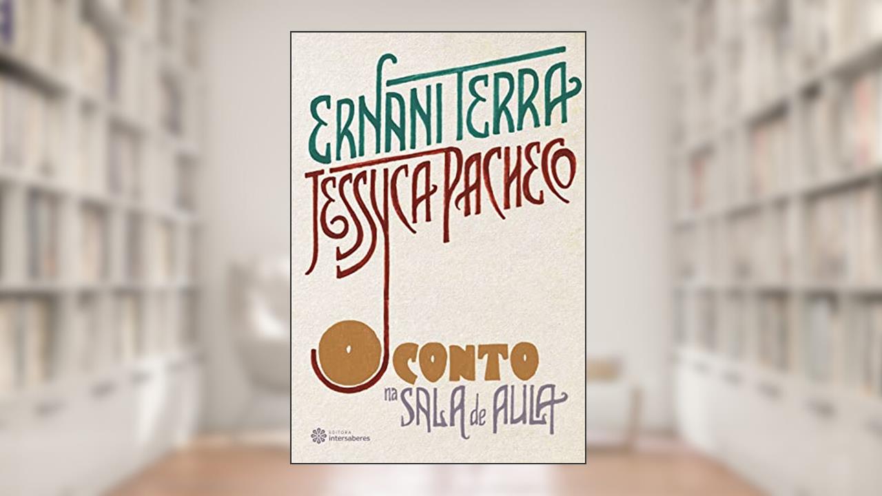 Capa de O conto na sala de aula, do autor Ernani Terra; Jessyca Pacheco