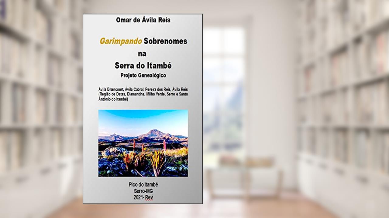 Capa de Garimpando Sobrenomes na Serra do Itambé : Projeto Genealógico, do autor Omar de Ávila Reis