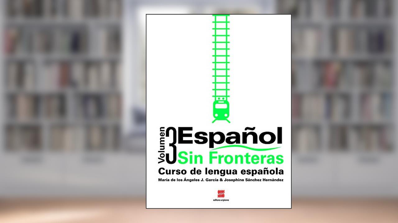 Capa de Español Sin Fronteras - Curso de Lengua Española - Vol. 3, do autor Maria de Los Ángeles Jimenez Garcia; Josephine Sánchez Hernández