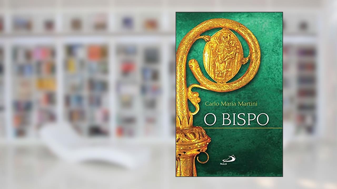 Capa de O Bispo, do autor Cardeal Dom Carlo Maria Martini