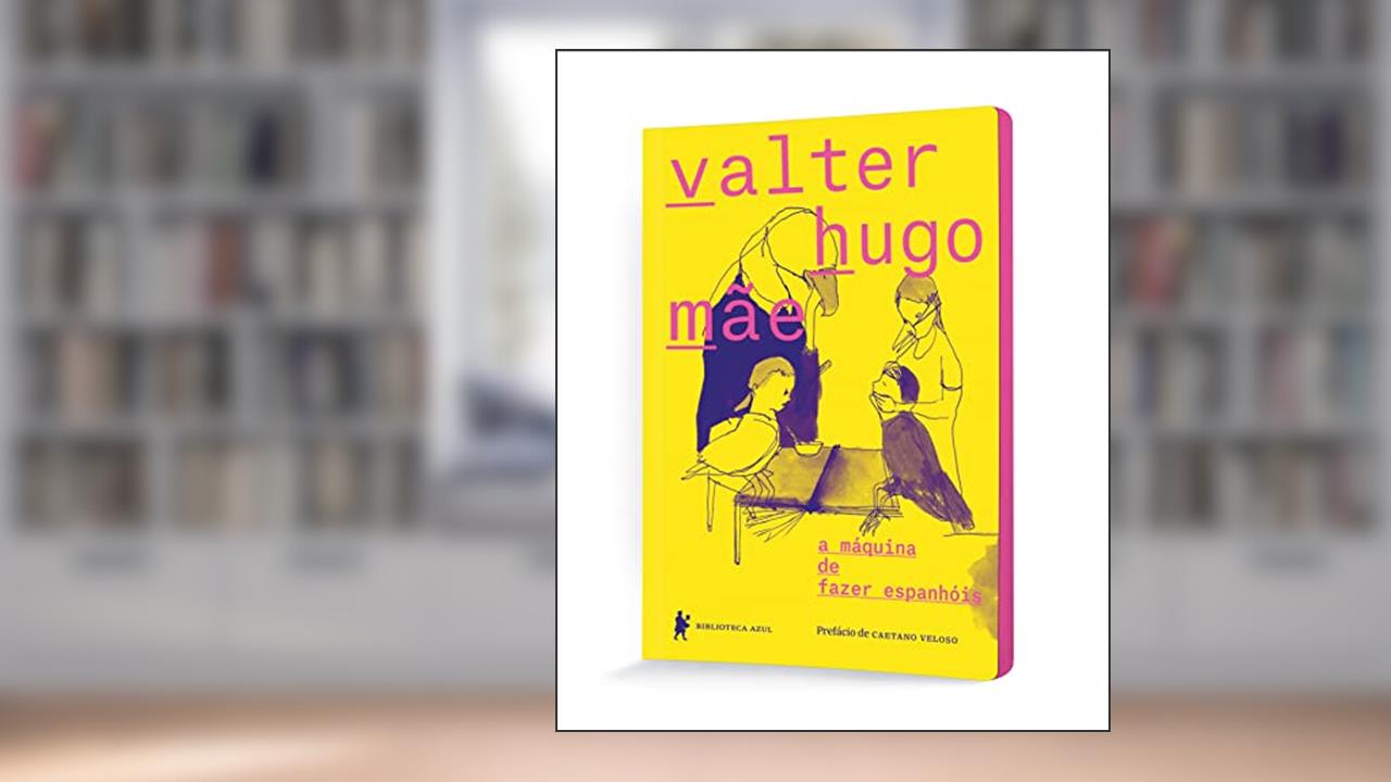 Capa de a máquina de fazer espanhóis, do autor Valter Hugo Mãe