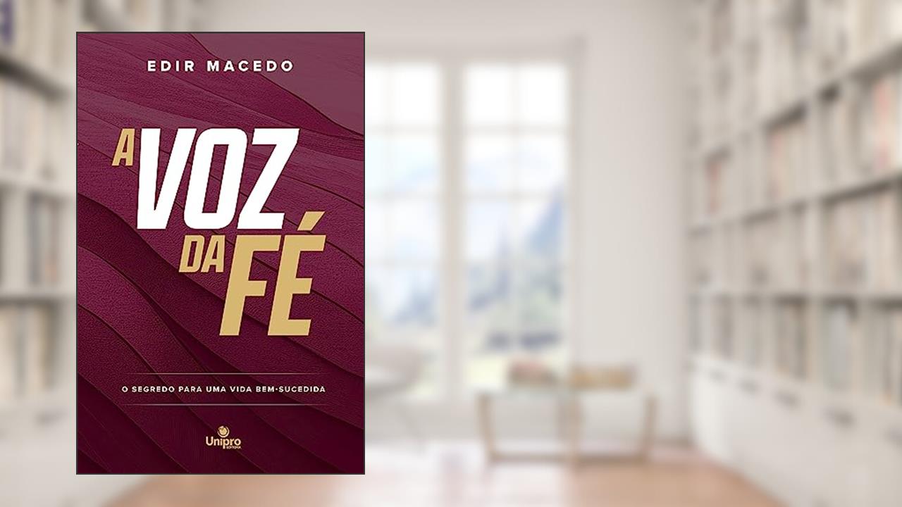 Capa de A voz da fé: O segredo para uma vida bem-sucedida, do autor Edir Macedo
