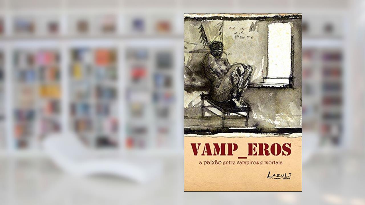 Capa de Vamp_Eros. A Paixão Entre Vampiros e Mortais, do autor Vários Autores