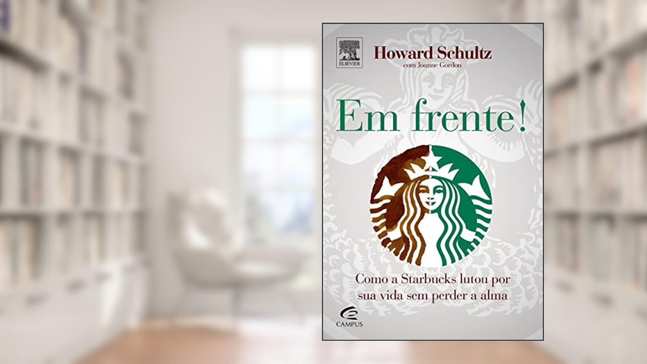 Capa de Em Frente!, do autor Howard Schultz