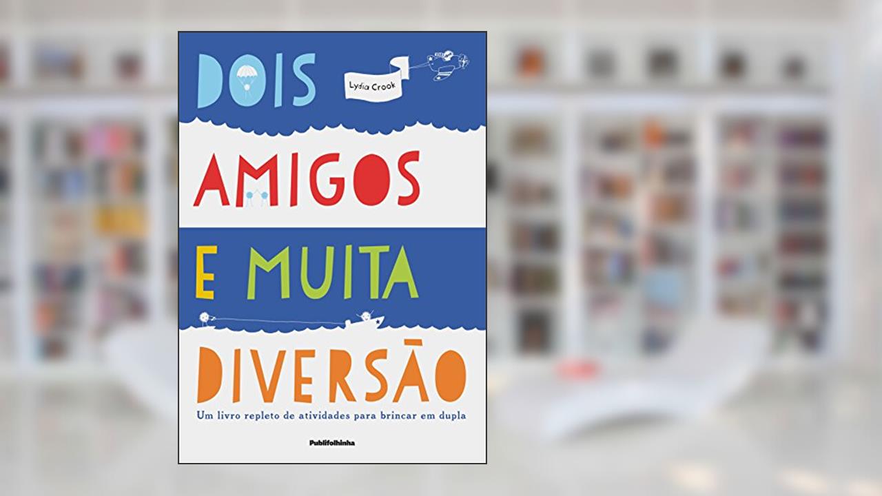 Capa de Dois Amigos e Muita Diversão, do autor Lydia Crook