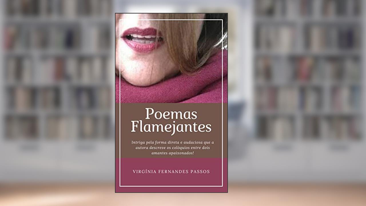 Capa de Poemas Flamejantes, do autor Virgínia Fernandes Passos