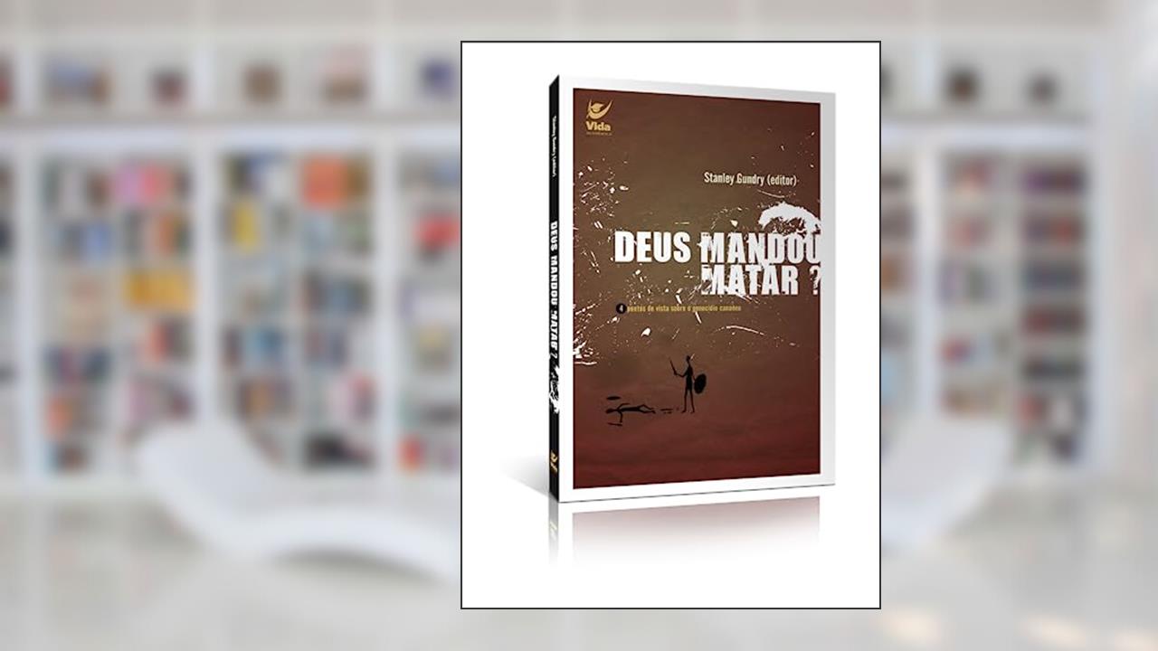 Capa de Deus Mandou Matar?: 4 Pontos de Vista Sobre o Genocídio Cananeu, do autor Stanley Gundry