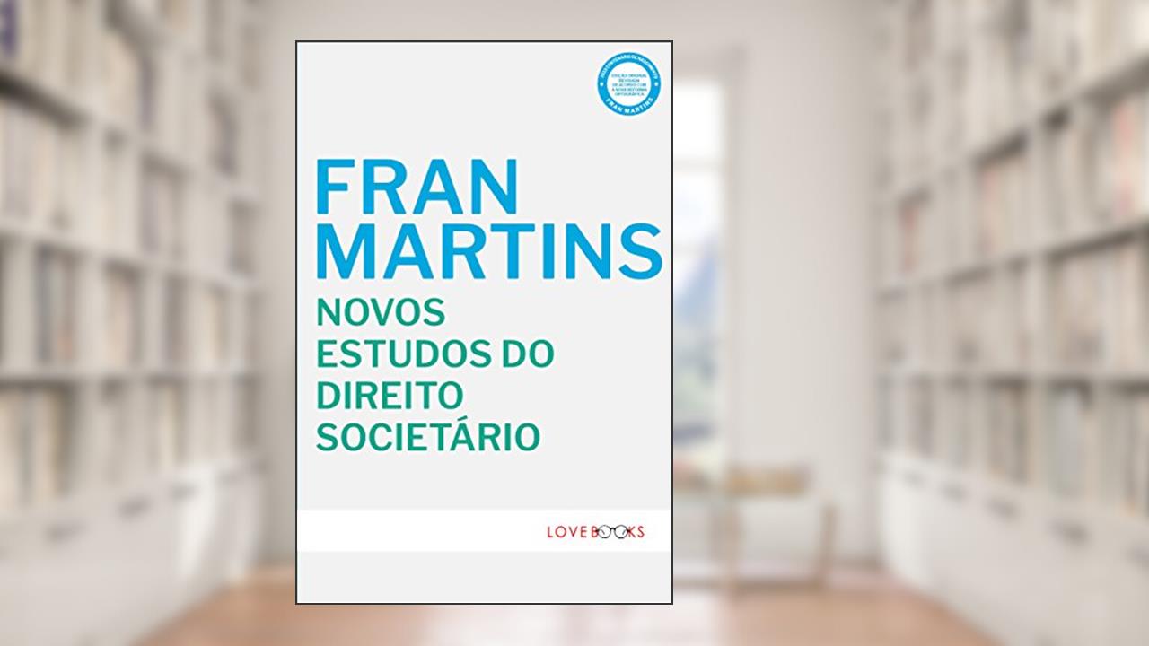 Capa de Novos Estudos do Direito Societa?rio: Sociedades Anônimas e Sociedades por Quotas, do autor Fran Martins