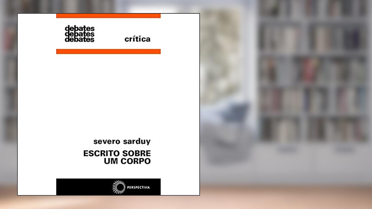 Capa de Escrito sobre um corpo, do autor Severo Saruy