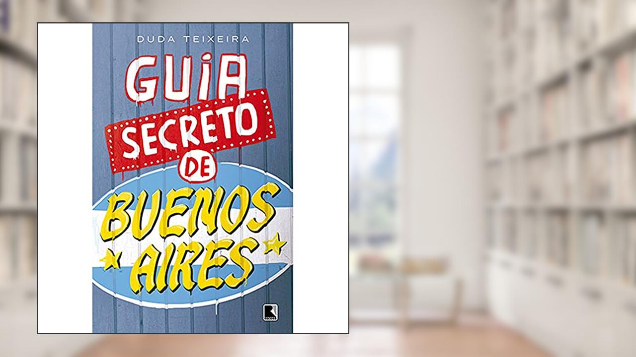 Capa de Guia secreto de Buenos Aires, do autor Duda Teixeira