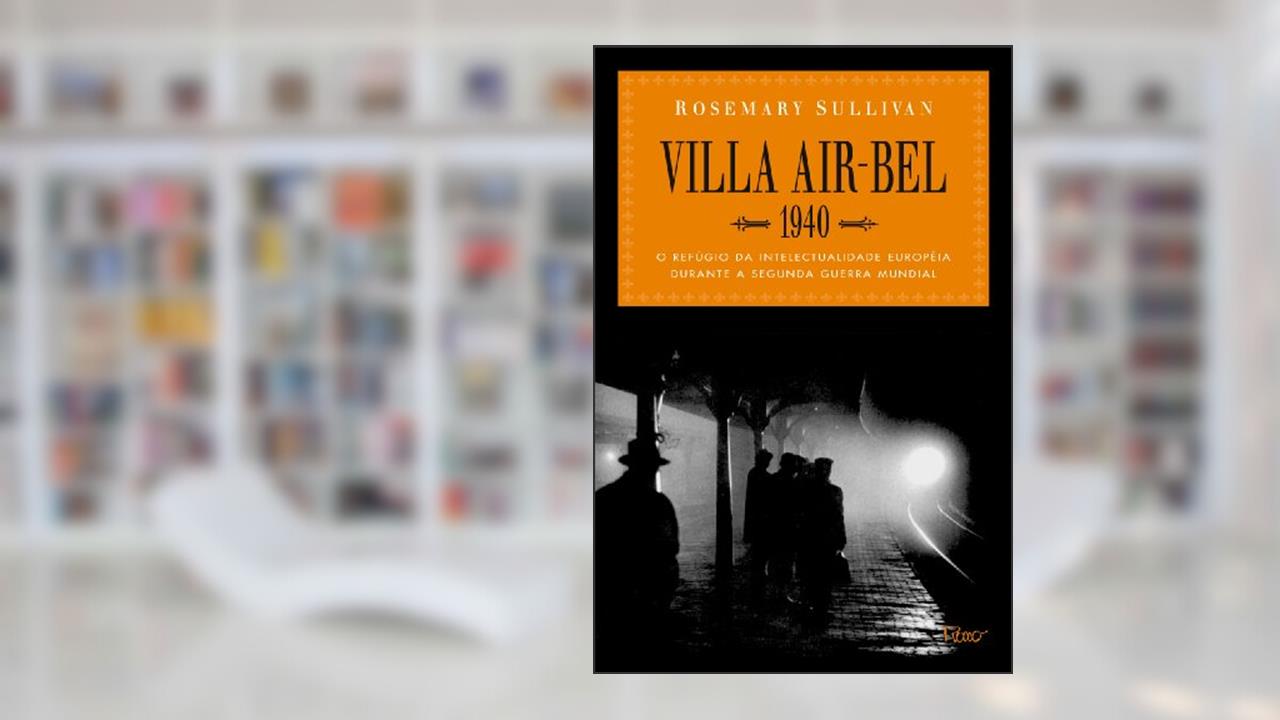 Capa de Villa Air-bel, 1940, do autor Rosemary Sullivan
