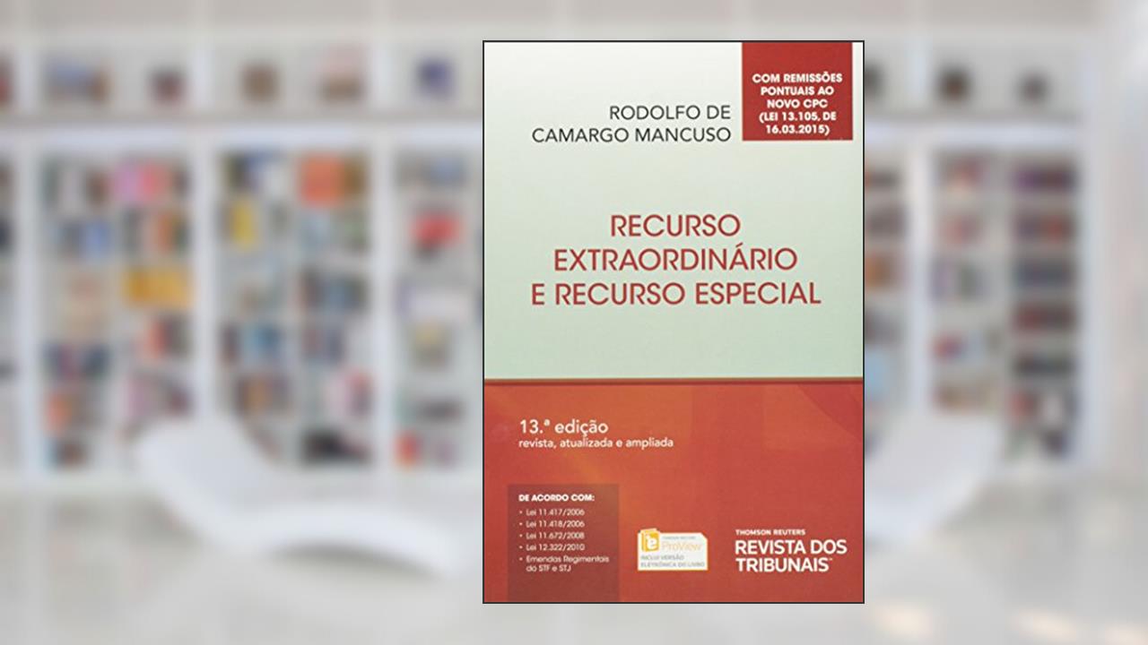 Capa de Recursos Extraordinário e Recurso Especial, do autor Rodolfo de Camargo Mancuso
