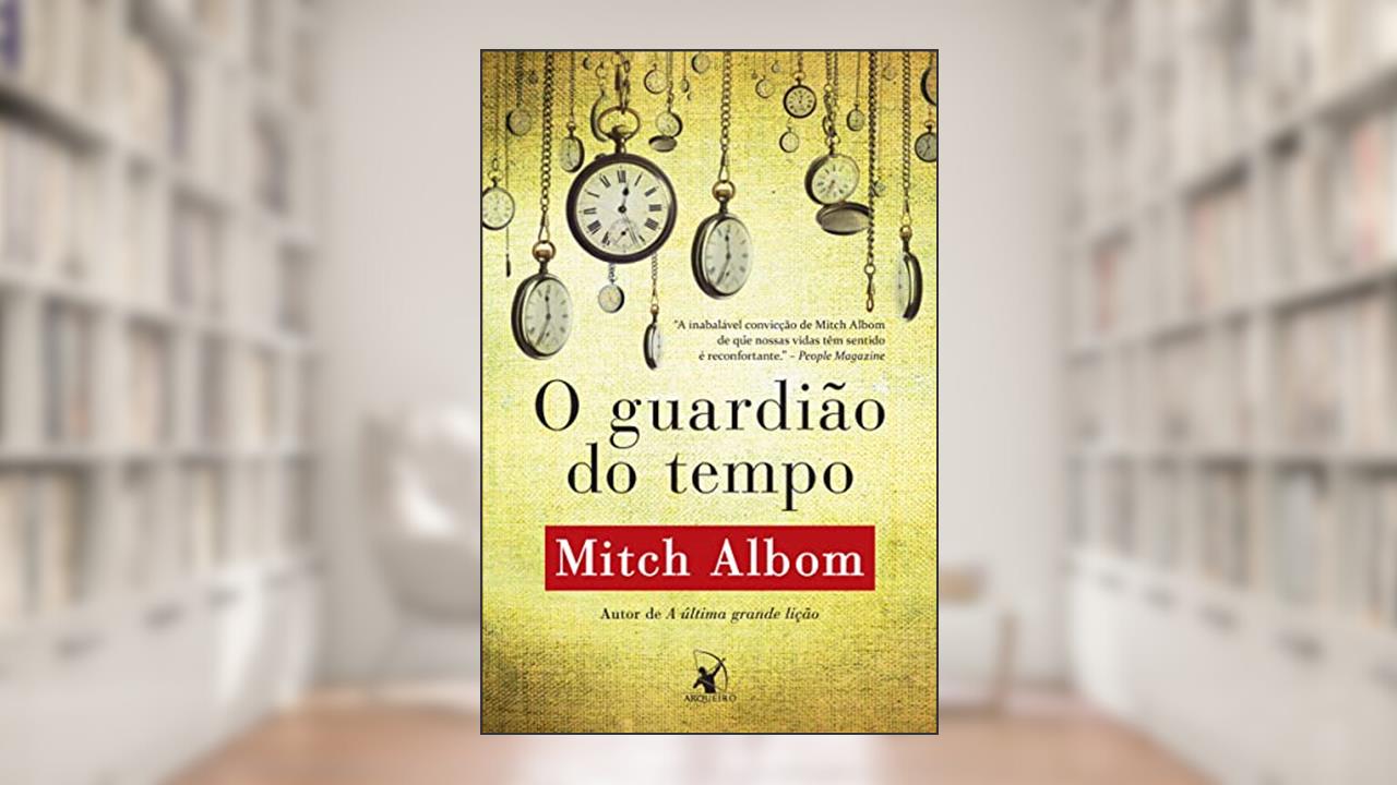 Capa de O guardião do tempo, do autor Mitch Albom