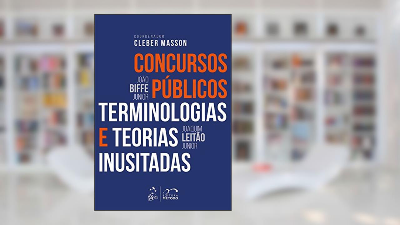 Capa de Concursos públicos - terminologias e teorias inusitadas, do autor João Biffe Junior; Joaquim Leitão Junior; Cleber Masson