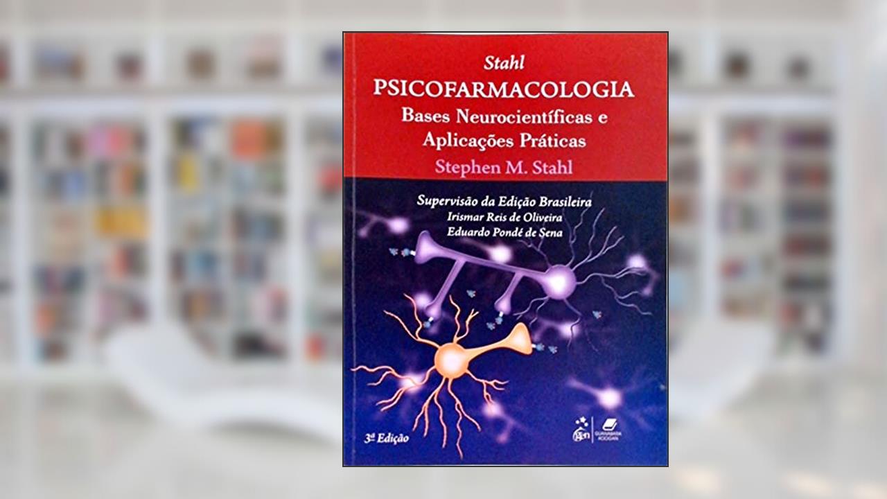 Capa de Psicofarmacologia - Bases Neurocientíficas e Aplicações Práticas, do autor Stahl