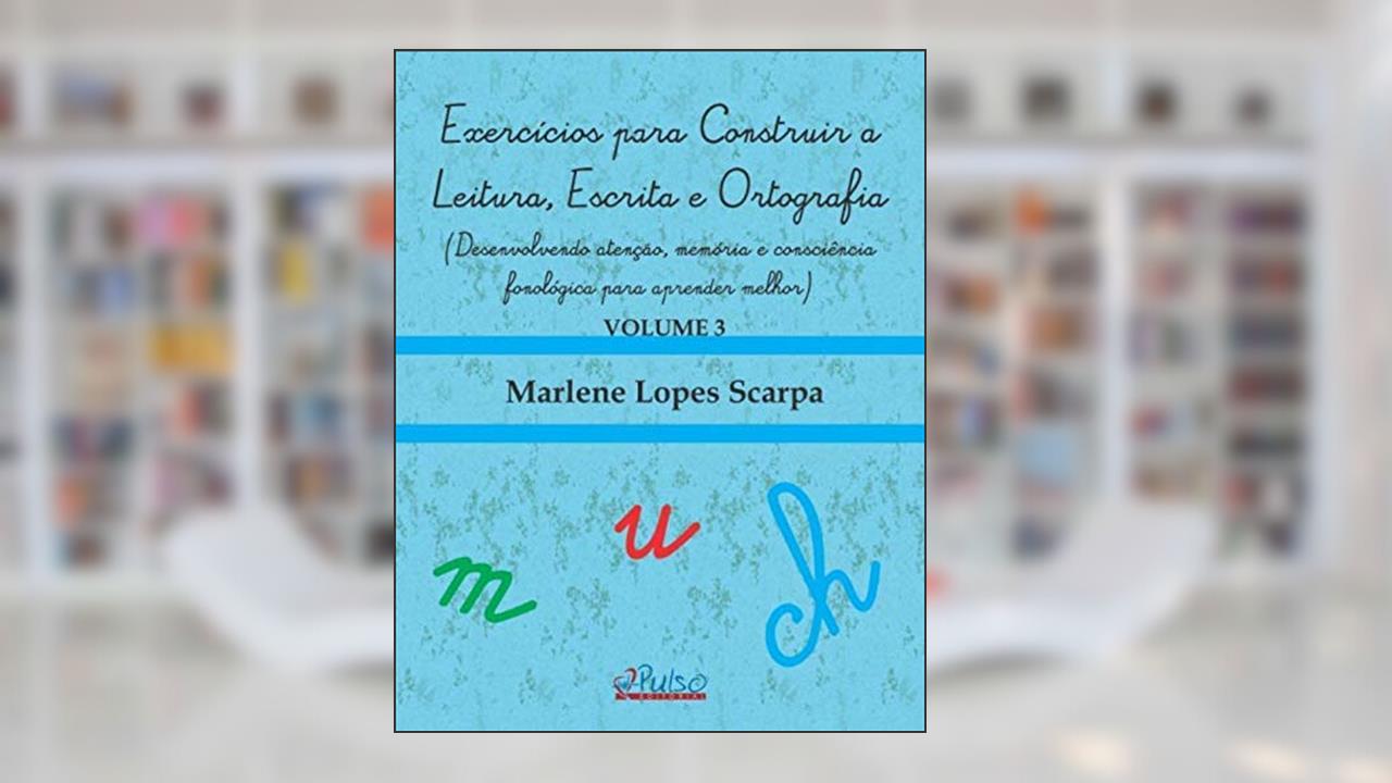 Capa de EXERCICIOS PARA CONSTRUIR A LEITURA, ESCRITA E ORTOGRAFIA, do autor MARLENE LOPES SCARPA